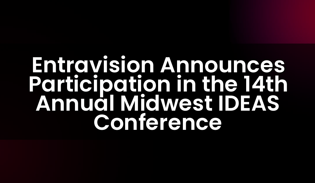 Entravision Announces Participation in the 14th Annual Midwest IDEAS Conference